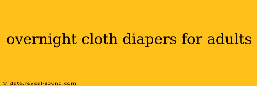 overnight cloth diapers for adults