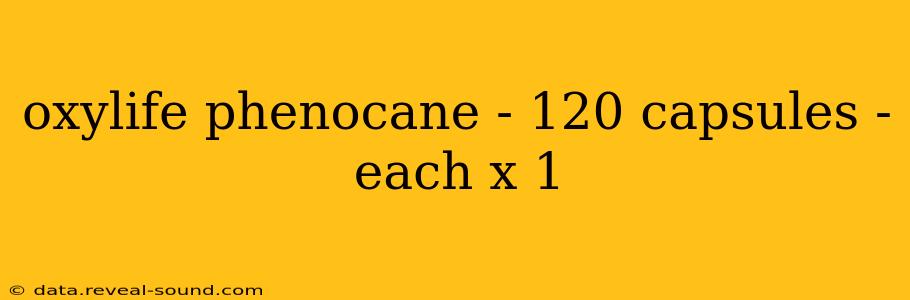 oxylife phenocane - 120 capsules - each x 1