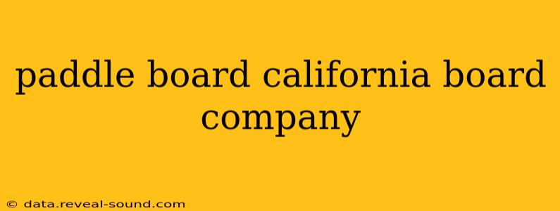 paddle board california board company