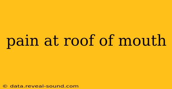 pain at roof of mouth