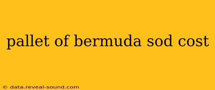 pallet of bermuda sod cost