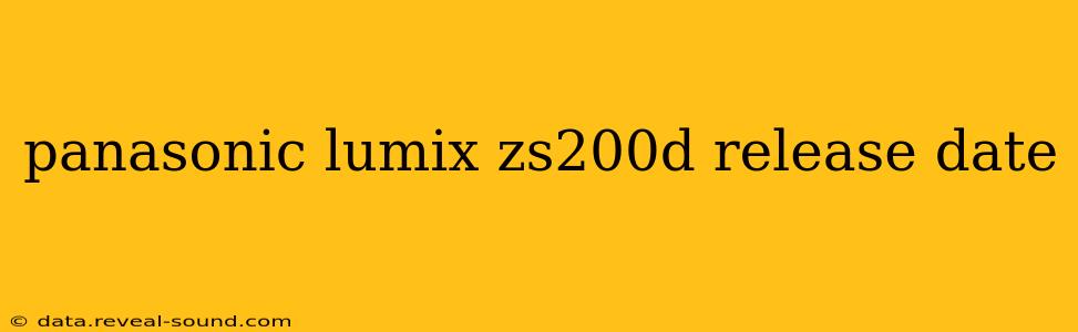 panasonic lumix zs200d release date