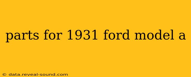 parts for 1931 ford model a