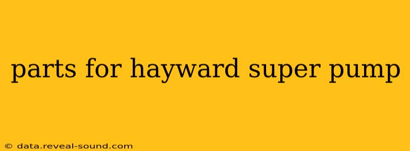 parts for hayward super pump