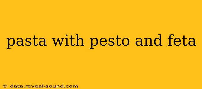pasta with pesto and feta