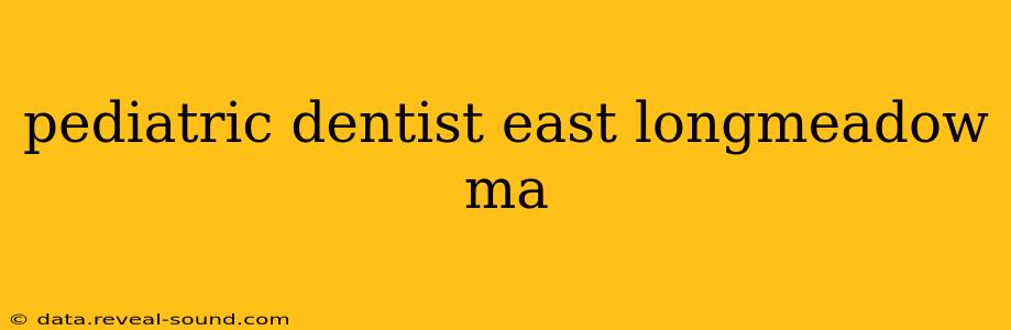 pediatric dentist east longmeadow ma