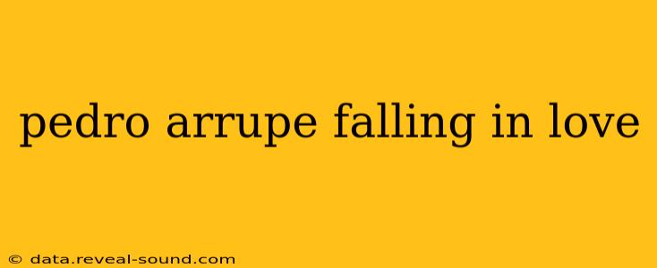 pedro arrupe falling in love