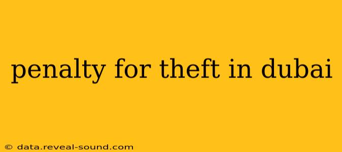 penalty for theft in dubai