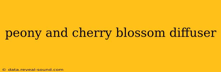 peony and cherry blossom diffuser