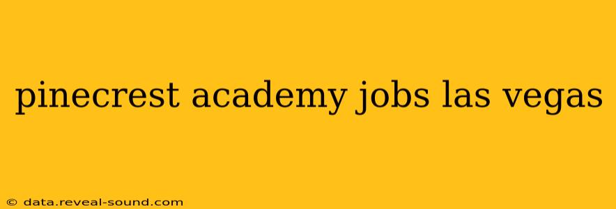pinecrest academy jobs las vegas