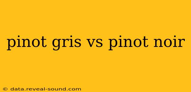 pinot gris vs pinot noir