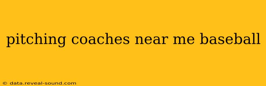 pitching coaches near me baseball