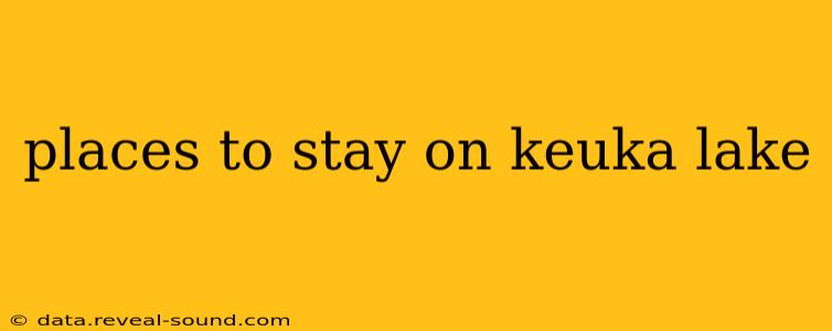 places to stay on keuka lake