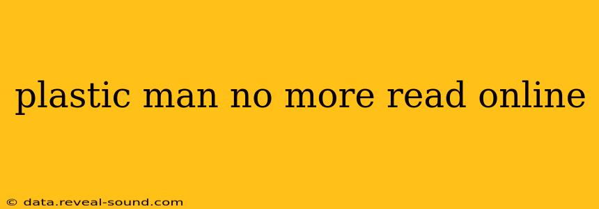 plastic man no more read online