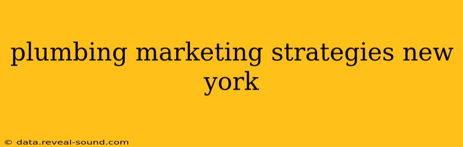 plumbing marketing strategies new york