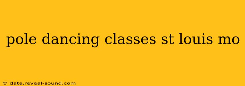 pole dancing classes st louis mo