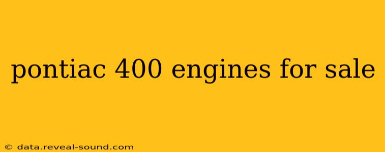 pontiac 400 engines for sale