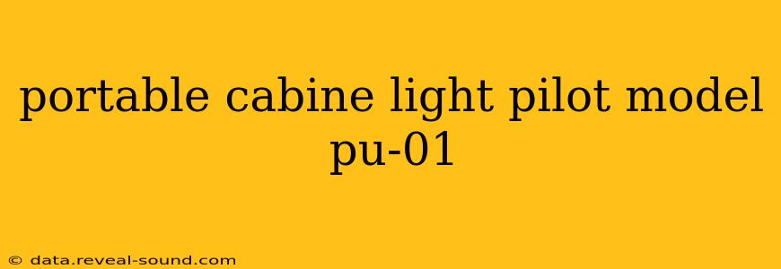 portable cabine light pilot model pu-01