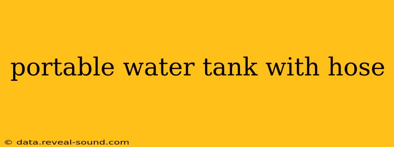 portable water tank with hose