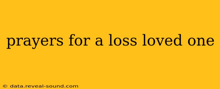prayers for a loss loved one