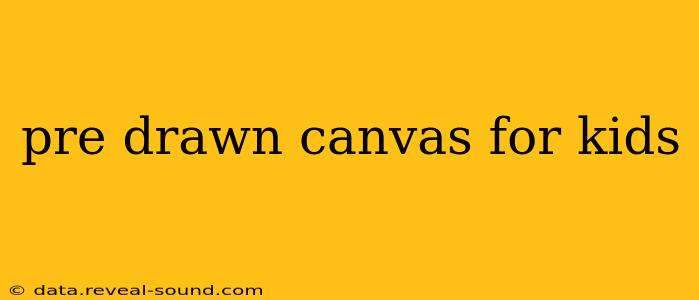 pre drawn canvas for kids