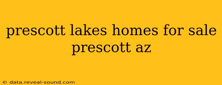 prescott lakes homes for sale prescott az