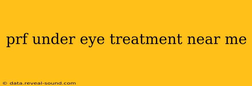 prf under eye treatment near me