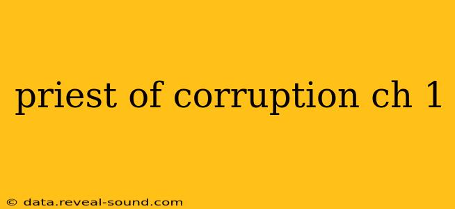 priest of corruption ch 1