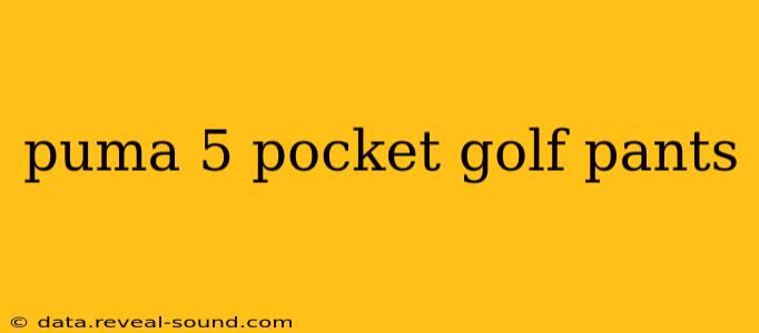 puma 5 pocket golf pants