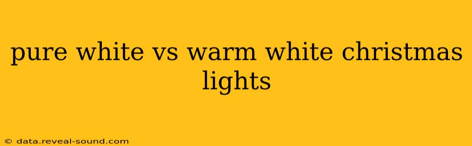 pure white vs warm white christmas lights