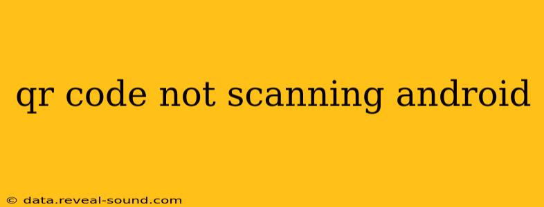 qr code not scanning android