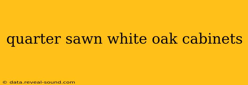 quarter sawn white oak cabinets