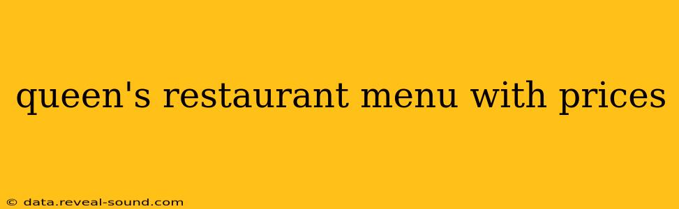 queen's restaurant menu with prices