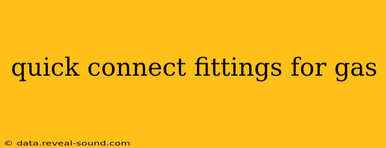quick connect fittings for gas