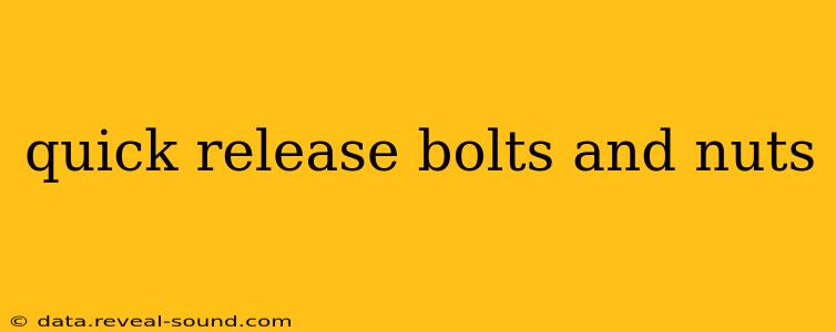 quick release bolts and nuts