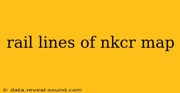 rail lines of nkcr map