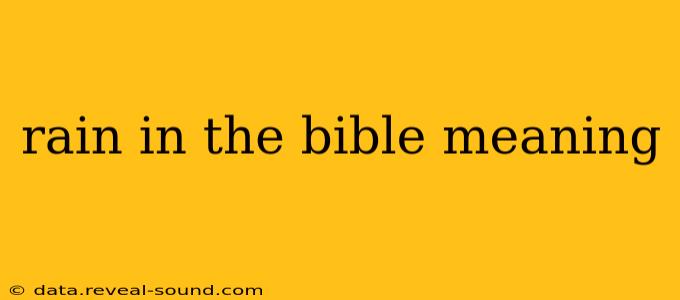 rain in the bible meaning