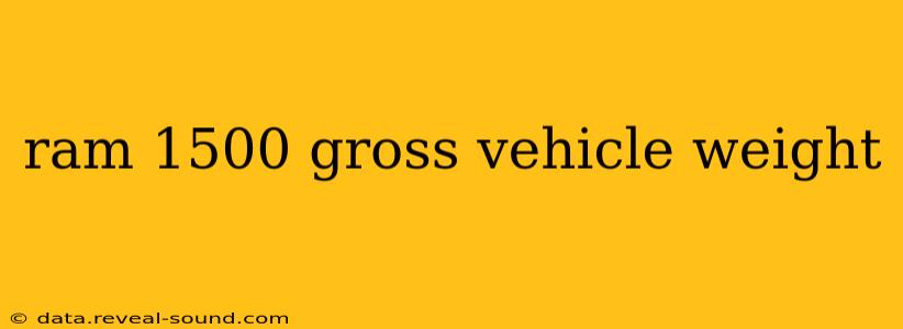 ram 1500 gross vehicle weight