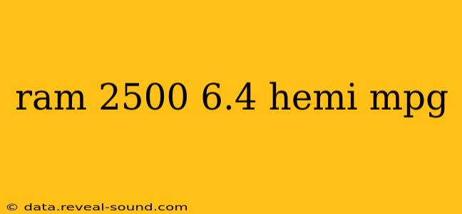 ram 2500 6.4 hemi mpg