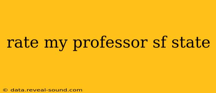 rate my professor sf state