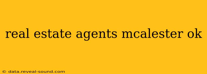 real estate agents mcalester ok