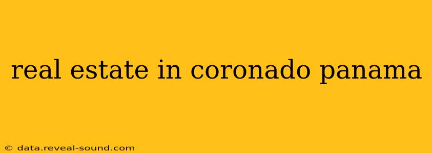 real estate in coronado panama