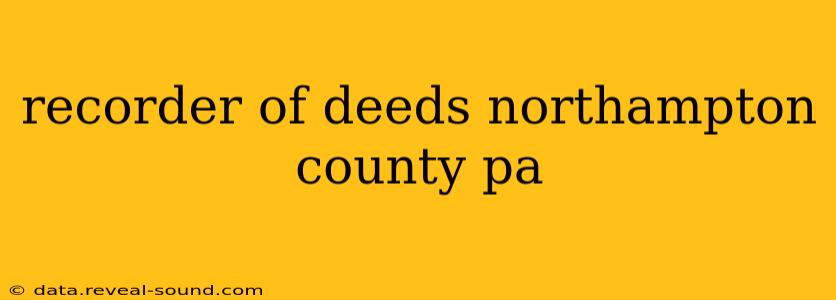 recorder of deeds northampton county pa