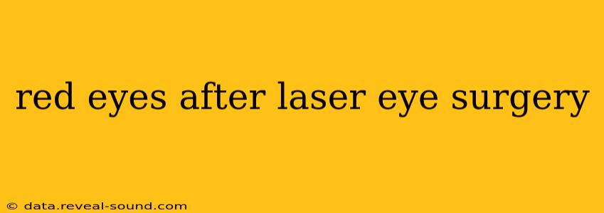 red eyes after laser eye surgery