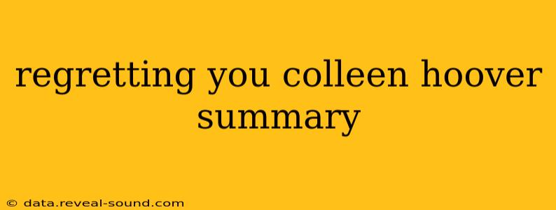 regretting you colleen hoover summary