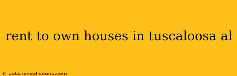 rent to own houses in tuscaloosa al