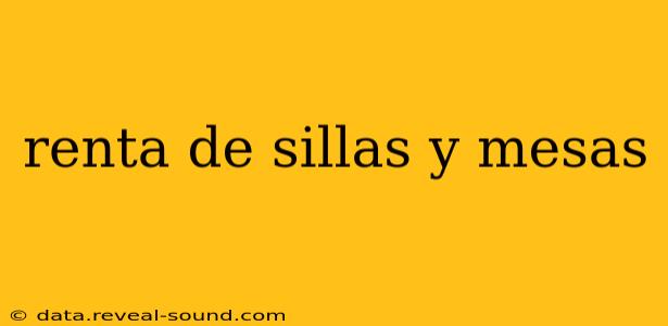 renta de sillas y mesas