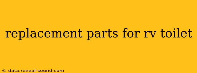 replacement parts for rv toilet