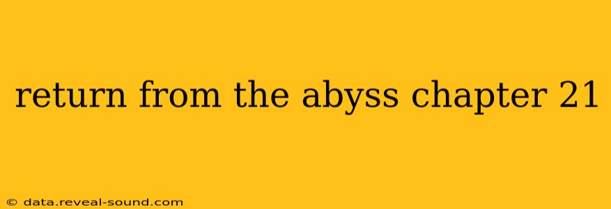 return from the abyss chapter 21