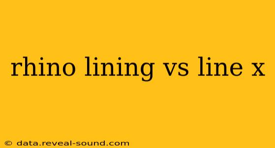 rhino lining vs line x